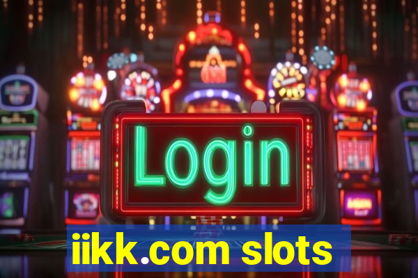 iikk.com slots